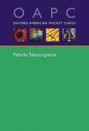 Febrile Neutropenia di #Lyman,  Gary H. edito da Oxford University Press Inc