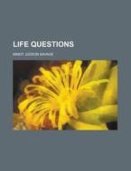 Life Questions di Minot J. Savage edito da General Books Llc