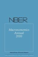 NBER Macroeconomics Annual 2010 V25 di Daron Acemoglu edito da University of Chicago Press