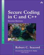 Secure Coding in C and C++ di Robert C. Seacord edito da Addison Wesley