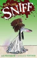 Sniff: Nice One Sniff di Ian Whybrow edito da Hachette Children's Group