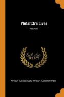 Plutarch's Lives; Volume 1 di Arthur Hugh Clough, Arthur Hugh Plutarch edito da Franklin Classics Trade Press