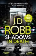 Shadows in Death di J. D. Robb, Nora Roberts edito da Little, Brown Book Group