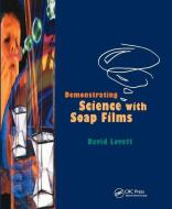 Demonstrating Science with Soap Films di Lovett edito da Taylor & Francis Ltd