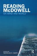 Reading McDowell di Nicholas Smith edito da Routledge