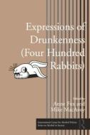 Expressions of Drunkenness (Four Hundred Rabbits) edito da Taylor & Francis Ltd