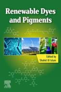Renewable Dyes and Pigments edito da ELSEVIER