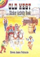 Old West di Steven James Petruccio edito da Dover Publications Inc.