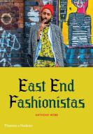 East End Fashionistas di Anthony Webb edito da Thames & Hudson Ltd