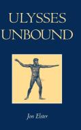 Ulysses Unbound di Jon Elster edito da Cambridge University Press