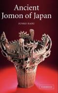 Ancient Jomon of Japan di Junko Habu edito da Cambridge University Press