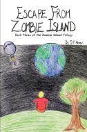 Escape From Zombie Island di S. P. Moran edito da iUniverse