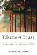 Tokens of Trust di Rowan Williams edito da WESTMINSTER PR