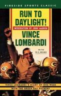 Run To Daylight! di Vince Lombardi, W.C. Heinz edito da Simon & Schuster Ltd