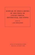 Seminar on Singularities of Solutions of Linear Partial Differential Equations. (AM-91), Volume 91 di Lars Hörmander edito da Princeton University Press