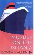 Murder On The "lusitania" di Conrad Allen edito da Gerald Duckworth & Co Ltd