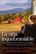La Ni A Inquebrantable di Regina Calcaterra edito da Harpercollins Espanol