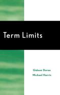Term Limits di Gideon Doron, Michael Harris edito da Lexington Books