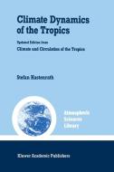 Climate Dynamics of the Tropics di S. Hastenrath edito da Springer Netherlands