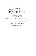 Early Kentucky Settlers di Kentucky Adjutant Generals Office, Kentucky Adjutant-General's Office edito da Clearfield