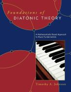 Foundations of Diatonic Theory di Timothy Johnson edito da Scarecrow Press, Inc.