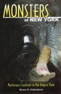 Monsters of New York di Bruce G. Hallenbeck edito da Stackpole Books