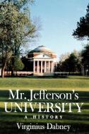 Mr Jefferson's University di Virginius Dabney edito da University of Virginia Press