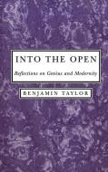 Into the Open di Benjamin Taylor edito da New York University Press