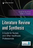 Literature Review And Synthesis di Susan W. Buchholz, Kirsten A. Dickins edito da Springer Publishing Co Inc