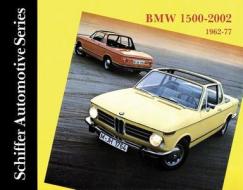 BMW 1500-2002 1962-1977 di Walter Zeichner edito da Schiffer Publishing Ltd