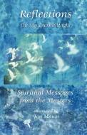 Reflections on My Eternal Light di Jan Manzi edito da Infinite Light Healing Studies Ctr., Inc