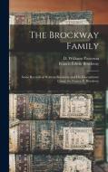 The Brockway Family di Brockway Francis Edwin 1844-1907 Brockway edito da Legare Street Press