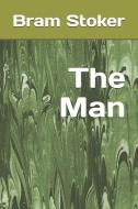 The Man di Bram Stoker edito da INDEPENDENTLY PUBLISHED