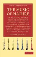 The Music of Nature di William Gardiner edito da Cambridge University Press