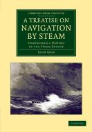 A Treatise on Navigation by Steam di John Ross edito da Cambridge University Press