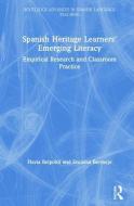 Spanish Heritage Learners' Emerging Literacy di Flavia Belpoliti, Encarna (Houston Baptist University Bermejo edito da Taylor & Francis Ltd
