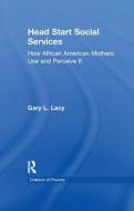 Head Start Social Services di Gary Lacy edito da Taylor & Francis Ltd