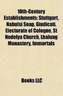 10th-century Establishments: Stuttgart, di Books Llc edito da Books LLC, Wiki Series