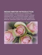 Indian writer Introduction di Source Wikipedia edito da Books LLC, Reference Series