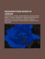 Organisations Based In Jordan: Private H di Books Llc edito da Books LLC, Wiki Series