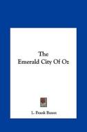 The Emerald City of Oz di L. Frank Baum edito da Kessinger Publishing