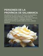 Persones De La Prov Ncia De Salamanca: S di Font Wikipedia edito da Books LLC, Wiki Series