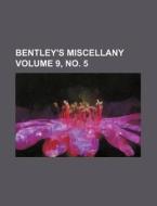Bentley's Miscellany Volume 9, No. 5 di Books Group edito da Rarebooksclub.com