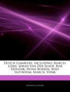 Dutch Gamblers, Including: Marcel L Ske, di Hephaestus Books edito da Hephaestus Books