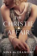 The Christie Affair di Nina de Gramont edito da Macmillan USA