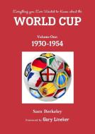 Everything you ever wanted to know about the World Cup. Volume One di Sam Berkeley edito da Lulu.com