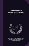 Montana Rivers Information System di Montana Natural Resource Informa System edito da Palala Press