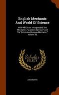 English Mechanic And World Of Science di Anonymous edito da Arkose Press