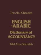 The Abu-Ghazaleh English-Arabic Dictionary of Accountancy edito da Palgrave Macmillan