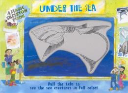 A Magic Skeleton Book: Under the Sea di Sarah Fabiny edito da Pinwheel Publishing
